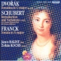 Dvorak: Sonatina in G major; Schubert: Introduction and Variations; Franck: Sonata in A major