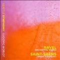 Ravel: Orchestral Works; Saint-Saens: Organ Symphony