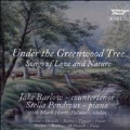 Under the Greenwood Tree - Songs of Love and Nature