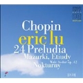 Chopin: 24 Preludes, Mazurkas, Etudes, Nocturnes, etc