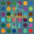Hey Muse!