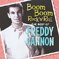 Boom Boom Rock `N' Roll: The Best Of Freddy Cannon
