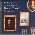 Brotherly Love - The Music of Daniel Purcell