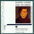 Martin Luther and the Music / Klebel, Musica Antiqua Wien