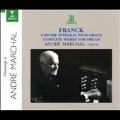 Franck: Complete Works for Organ / Andre Marchal(org)