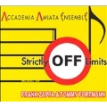 Strictly Off Limits - Zappa & Fortmann / Accademia Amiata