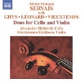 Grand Duos for Cello & Violin - A.F.Servais, J.Ghys, H.Leonard, H.Vieuxtemps