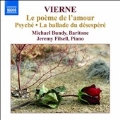 Vierne: Le Poeme de l'Amour Op.48, Psyche Op.33, Ballade du Desespere Op.61
