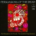 Persuasions Of The Dead : The Grateful Dead Sessions
