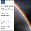 Messiaen: Visions de l'Amen; Debussy: En Blanc et Noir