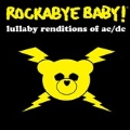 Rockabye Baby !: Lullaby Renditions Of AC/DC