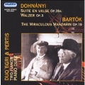 DOHNANYI :SUITE EN VALSE OP.39A -FOR 2 PIANOS/WALZER OP.3/BARTOK:THE MIRACULOUS MANDARIN OP.19 -FOR 2 PIANOS:DUO EGRI & PERTIS