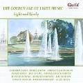 The Golden Age of Light Music - Light and Lively