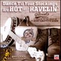 Dance Til Your Stockings Are Hot & Ravel