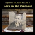 Lost In the Pancakes<限定盤>