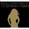 An All-Star Tribute To Shania Twain