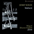 J. Soler: Meditacio (Meditation). Piano Works