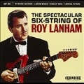 The Spectacular Six-String of Roy Lanham<Red Vinyl>