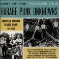 The Last Of The Garage Punk Unknowns Vol.1 & 2