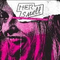 Her Smell [2LP+7inch]