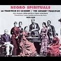 Negro Spirituals 1909-1948 / La Tradition de Concert