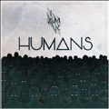 Humans (Colored Vinyl)<限定盤>