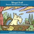 Mungrel Stuff - Barsanti, et al / Concerto Caledonia