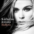 Believe / Katherine Jenkins