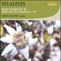 Brahms: Handel Variations Op.24, Waltzes Op.39, Fantasias Op.116