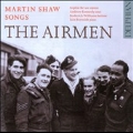 Martin Shaw: Songs "The Airmen"