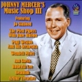 Johnny Mercer's Music Shop III