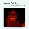Friedhelm Dohl: Musik fur Violine und Cello
