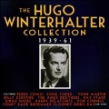 The Hugo Winterhalter Collection: 1939-61