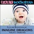 Lullaby Renditions of Imagine Dragons: Night Visions