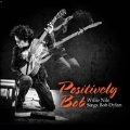 Positively Bob: Willie Nile Sings Bob Dylan