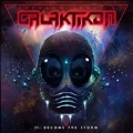 Galaktikon II: Become The Storm