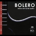Bolero: Bizet, Saint-Saens, Debussy, Ravel / Spanish Art Guitar Quartet