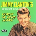 Jimmy Clanton's Greatest Hits : Venus in Blue Jeans