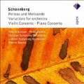 Schoenberg: Pelleas Und Melisande, Variations for Orchestra, Violin Concerto, Piano Concerto