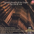 Herbert Howells and the Organ: The 30's & 40's / R. B. Dobey