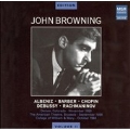 John Browning Plays Albeniz, Barber, Chopin, Debussy, Rachmaninov