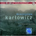 Karlowicz:Violin Concerto/Tone Poems:Konstanty Kulka(vn)/Kazimierz Kord(cond)/Warsaw Philharmonic Orchestra