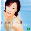 Only Love / Sumi Jo