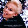 Keep Talking to Me... - Karlowicz, Moniuszko, Chopin