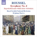 Roussel: Symphony No.4 Op.53, Rapsodie Flamande Op.56, etc