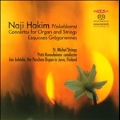 N.Hakim: Paskeblomst, Concertos for Organ & Strings No.1, No.3, Esquisses Gregoriennes / Petri Komulainen, St. Michel Strings, etc