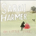 Oh Little Fire