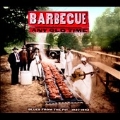 Barbecue Any Old Time : Blues from the Pit 1927-1942