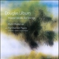 D.Lilburn: Master Works for Strings