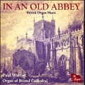 In an Old Abbey - British Organ Music